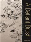 A Defiant Brush：Su Renshan and the Politics of Painting in Early 19th-Century Guangdong