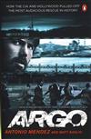 Argo : How the CIA and Hollywood Pulled Off the Most Audacious Rescue in History