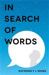 IN SEARCH OF WORDS