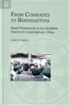 From Comrades to Bodhisattvas：Moral Dimensions of Lay Buddhist Practice in Contemporary China