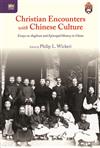 Christian Encounters with Chinese Culture：Essays on Anglican and Episcopal History in China