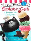 An I Can Read Book Level 1: Splat the Cat: I Scream for Ice Cream