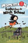 An I Can Read Book Level 2: Lulu Goes to Witch School