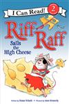 An I Can Read Book Level 2: Riff Raff Sails the High Cheese