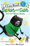 An I Can Read Book Level 1：Splat the Cat and the Quick Chicks