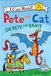 An I Can Read My First I Can Read Book: Pete the Cat：Sir Pete the Brave