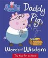 Peppa Pig： Daddy Pig’s Words of Wisdom