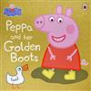 Peppa Pig： Peppa and Her Golden Boots
