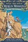 Magic Tree House(#51): Merlin Missions #23: High Time for Heroes