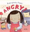 Everybody Feels: Angry!