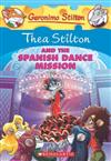 Geronimo Stilton Thea Stilton#16: Thea Stilton and the Spanish Dance Mission: A Geronimo Stilton Adv