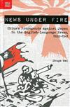 News under Fire：China’s Propaganda against Japan in the English-Language Press, 1928-1941