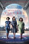 Hidden Figures: The American Dream and the Untold Story of the Black Women Mathematicians Who Helped