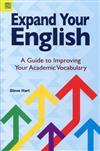 Expand Your English：A Guide to Improving Your Academic Vocabulary