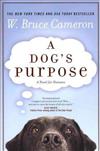 Dog’s Purpose: A Novel for Humans