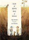 Sam & Dave Dig a Hole (2015 Caldecott Honor Book)