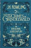 Fantastic Beasts: the Crimes of Grindelwald - the Original Screenplay