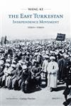 The East Turkestan Independence Movement 1930s-1940s