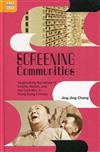 Screening Communities：Negotiating Narratives of Empire, Nation, and the Cold War in Hong Kong Cinema