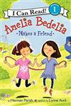 An I Can Read Book Level 1: Amelia Bedelia Makes a Friend