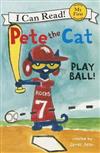 An I Can Read My First I Can Read Book: Pete the Cat: Play Ball!
