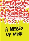 A Messed Up Mind