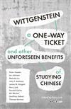 Wittgenstein, A One-way Ticket, and Other Unforeseen Benefits of Studying Chinese