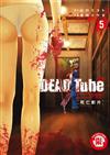 DEAD Tube 死亡影片（5）