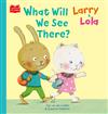 【Listen & Learn Series】Larry & Lola. What Will We See There?