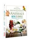 寵物芳香療法：以精油和純露照顧家中寵物的全方位指南（二版）