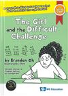 The Girl and the Difficult Challenge(精裝)