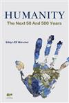 Humanity：The Next 50 and 500 Years