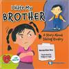 I Hate My Brother: A Story about Sibling Rivalry（精裝）