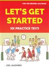 Let\’s Get Started: Six Practice Tests (with Downloadable TG and MP3)