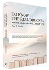 To Know the Real Drucker:Eight Articles Will Help You