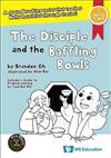 The Disciple and the Baffling Bowls（精）