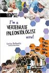 I’m a Vertebrate Paleontologist Now!（精）