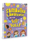 Samantha Lawrence and The Big Bully