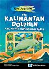 KALIMANTAN DOLPHIN AND OTHER INDONESIAN TALES, THE