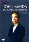 John Maeda: Designing the Future