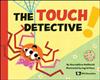 The Touch Detective（精）