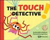 The Touch Detective