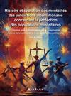 Histoire et évolution des mentalités des juridictions internationales concernant la protection des populations minoritaires: Création puis Effondrement de la Yougoslavie comme laboratoire de la Cour pénale internationale