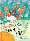 Amber and Blue and the Hunt for DNA（精）