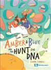 Amber and Blue and the Hunt for DNA