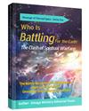 Who Is Battling For the Earth：The Clash of Spiritual Warfare