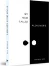 My Mum Called Alzheimer\’s