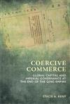 Coercive Commerce: Global Capital and Imperial Governance at the End of the Qing Empire