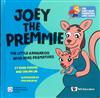 Joey the Premmie: The Little Kangaroo Who Was Premature（精）