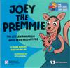 Joey the Premmie: The Little Kangaroo Who Was Premature